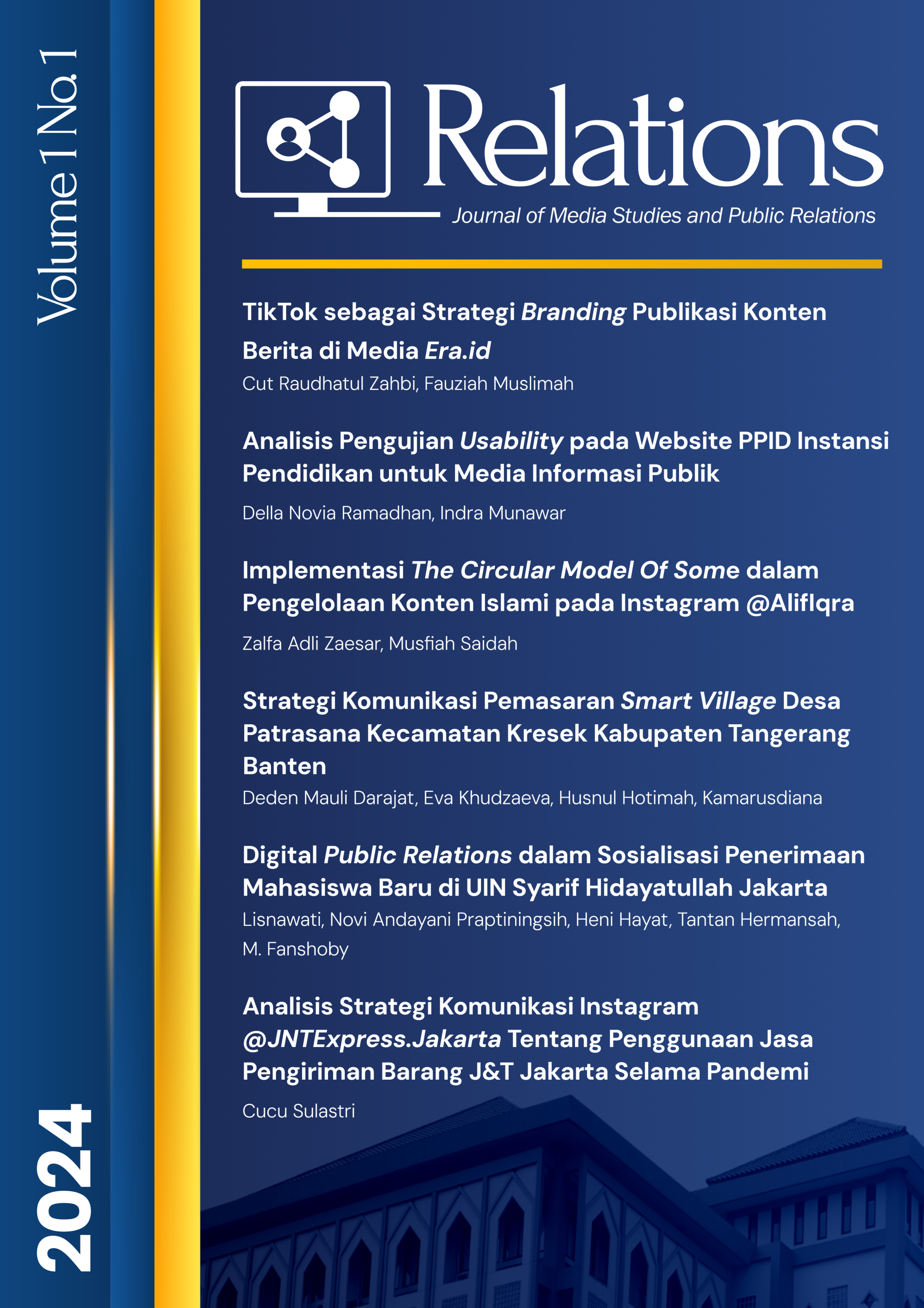 About RELATIONS:  Country of Publication: Indonesia Publisher: Pusat Informasi dan Humas (PIH) LP2M UIN Syarif Hidayatullah Jakarta Format: Print & Online DOI: 10.15408/relations ISSN: process Frequency: Biannual Advance Access: Yes Scope: Relations: Jour